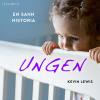 Ungen: En sann historia - Kevin Lewis