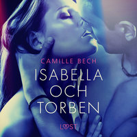 Isabella och Torben - erotisk novell - Camille Bech
