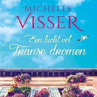 Een lucht vol Franse dromen - Michelle Visser