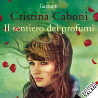 Il sentiero dei profumi - Cristina Caboni