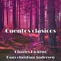 Cuentos Clásicos - Hans Christian Andersen, Charles Dickens