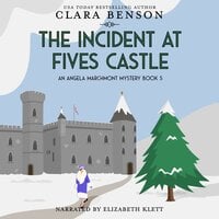 The Incident at Fives Castle - Clara Benson