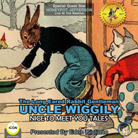 The Long Eared Rabbit Gentleman Uncle Wiggily: Nice To Meet You Tales - Howard R. Garis