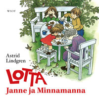 Lotta, Janne ja Minnamanna - Astrid Lindgren