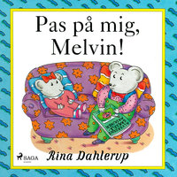 Pas på mig, Melvin! - Rina Dahlerup