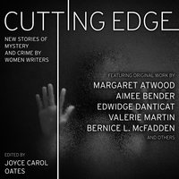 Cutting Edge: New Stories of Mystery and Crime by Women Writers - Joyce Carol Oates