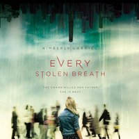 Every Stolen Breath - Kimberly Gabriel