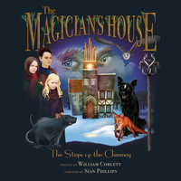 The Magician's House: Steps Up the Chimney - Willliam Corlett