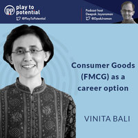 Vinita Bali - Consumer Goods (FMCG) as a career option - Deepak Jayaraman