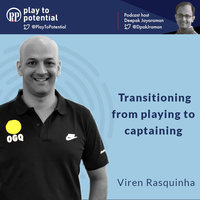 Viren Rasquinha - Transitioning from Playing to Captaining - Deepak Jayaraman