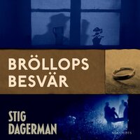 Bröllopsbesvär - Stig Dagerman