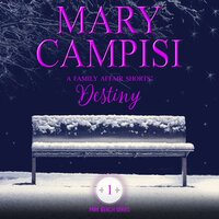 A Family Affair Shorts: Destiny - Mary Campisi