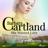 She Wanted Love - Barbara Cartland