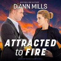 Attracted to Fire - DiAnn Mills