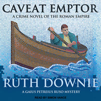 Caveat Emptor: A Novel of the Roman Empire - Ruth Downie