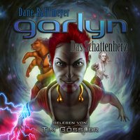 Garlyn - Band 3: Das Schattenherz: Schattenraum-Trilogie 3 - Dane Rahlmeyer