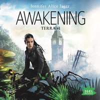 Terra: Awakening - Jennifer Alice Jager