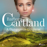 A Dangerous Disguise - Barbara Cartland