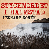 Styckmordet i Halmstad - Lennart Norén