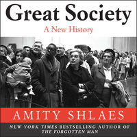 Great Society: A New History - Amity Shlaes
