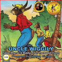 Uncle Wiggily: Fables Rhymes & Riddles From The Rabbit Hutch - Howard R. Garis