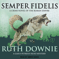 Semper Fidelis: A Novel of the Roman Empire - Ruth Downie