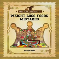 Weight Loss Foods Mistakes - Instafo