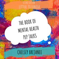 Letters to Eunoia: The Book of Mental Health Pep Talks - Chelsey Brejanee