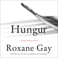 Hungur - Roxane Gay