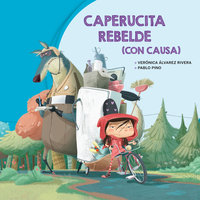 Caperucita rebelde (con causa) - Pablo Pino, Verónica Álvarez Rivera