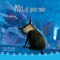 Milo, el gato malo - Poly Bernatene, Sergio de Giorgi