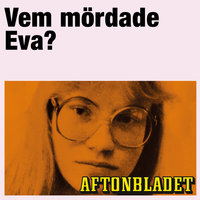 Vem mördade Eva? - Aftonbladet, Annika Sohlander Cassel