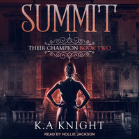 The Summit: Their Champion Book Two - K.A. Knight