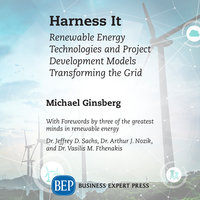 Harness It: Renewable Energy Technologies and Project Development Models Transforming the Grid - Michael Ginsberg