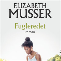 Fugleredet - Elzabeth Musser