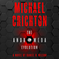 The Andromeda Evolution - Daniel H. Wilson, Michael Crichton