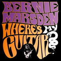 Where’s My Guitar?: An Inside Story of British Rock and Roll - Bernie Marsden
