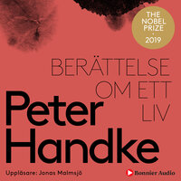 Berättelse om ett liv - Peter Handke