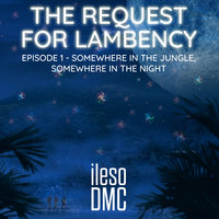 The Request for Lambency - ileso DMC