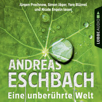 Eine unberührte Welt - Gesammelte Erzählungen - Andreas Eschbach