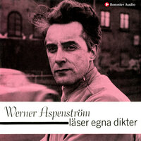 Werner Aspenström läser egna dikter - Werner Aspenström