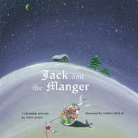 Jack and the Manger: A Christmas Jack Tale - Andy Jones
