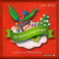 Der Weihnachtspapagei - James Krüss