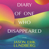 Diary of One Who Disappeared - Jason Erik Lundberg