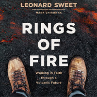 Rings of Fire: Walking in Faith Through a Volcanic Future - Mark Chironna, Leonard Sweet