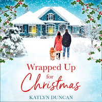 Wrapped Up for Christmas - Katlyn Duncan