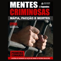 Mentes Criminosas - Máfia, facção e mortes - J. Fagundes