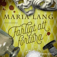 Farligt att förtära - Maria Lang