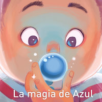 La magia de Azul - Alicia Molina