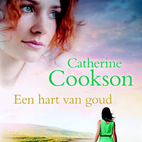 Een hart van goud - Catherine Cookson